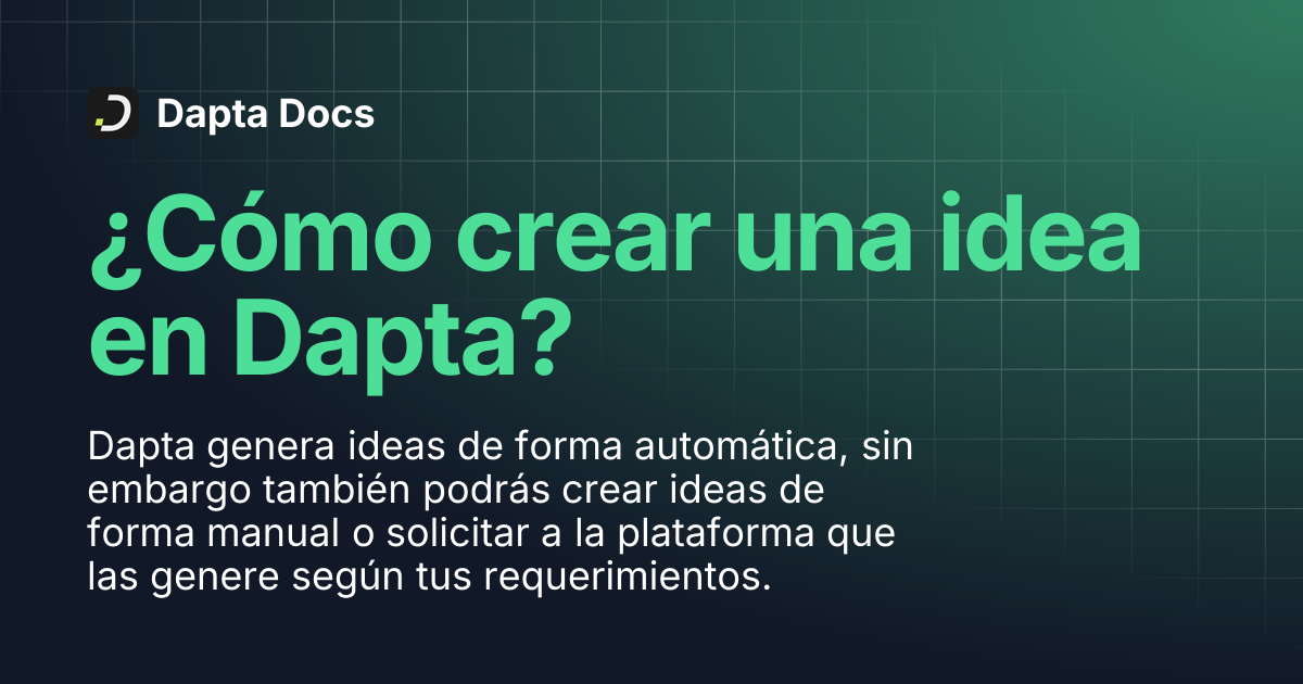 ¿Cómo crear una idea en Dapta? | Dapta Docs