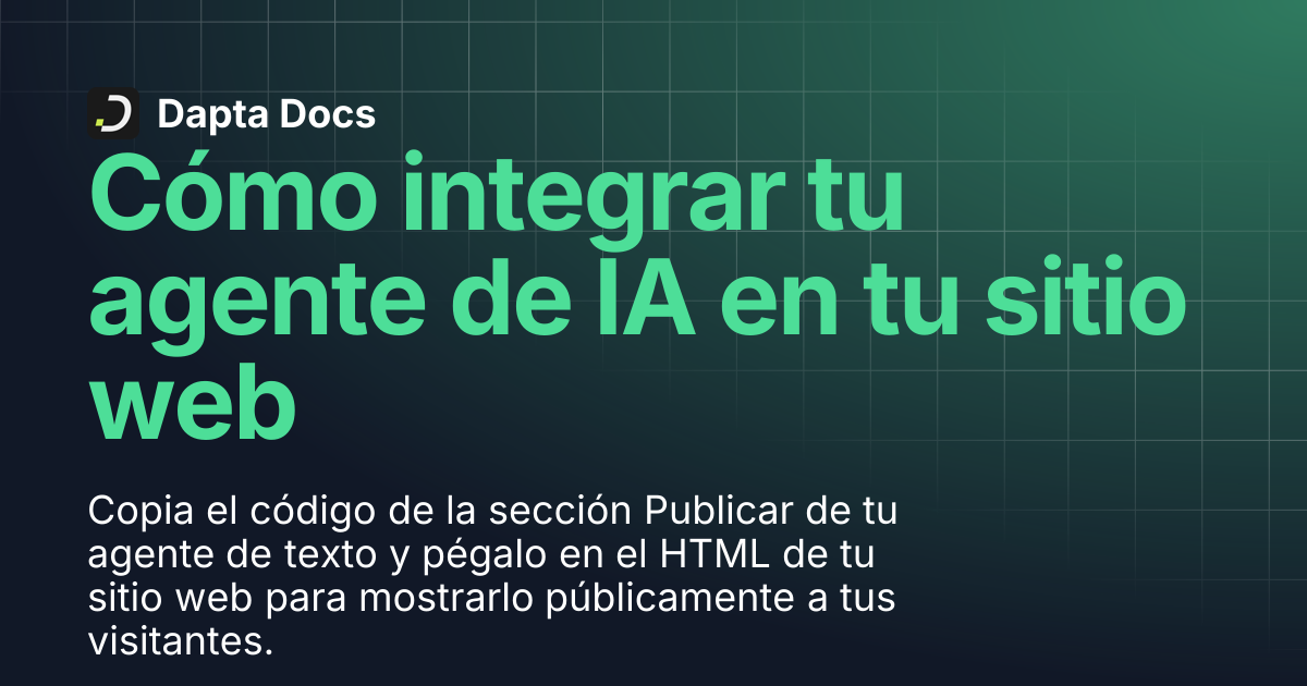 Cómo integrar tu agente de IA en tu sitio web | Dapta Docs