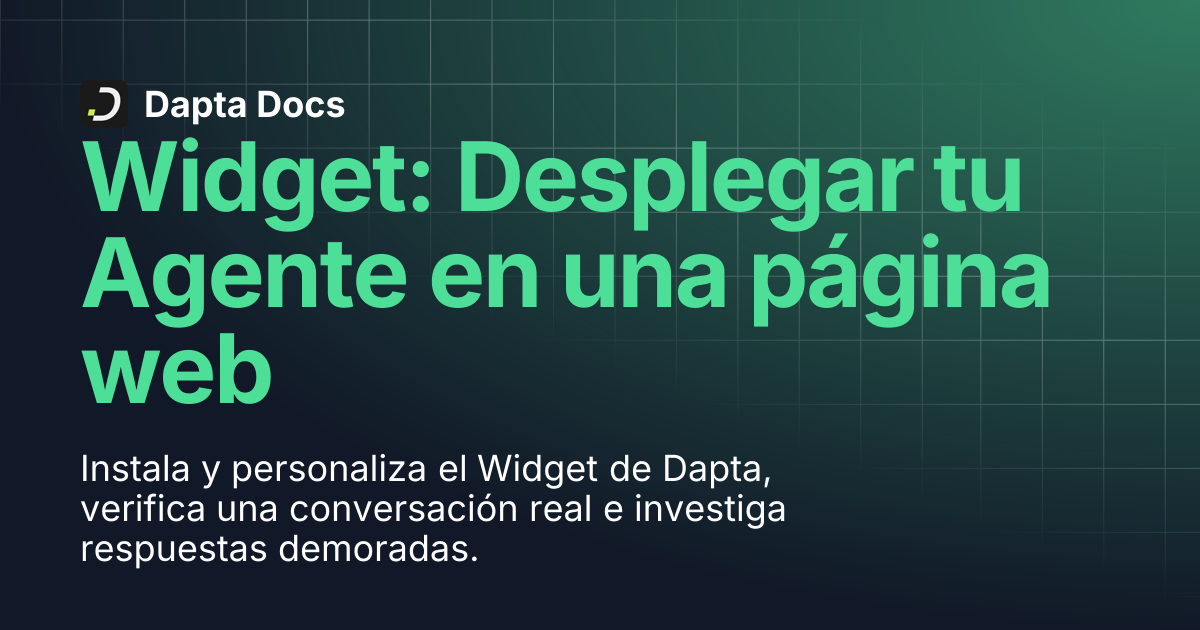 Widget: Desplegar tu Agente en una página web | Dapta Docs
