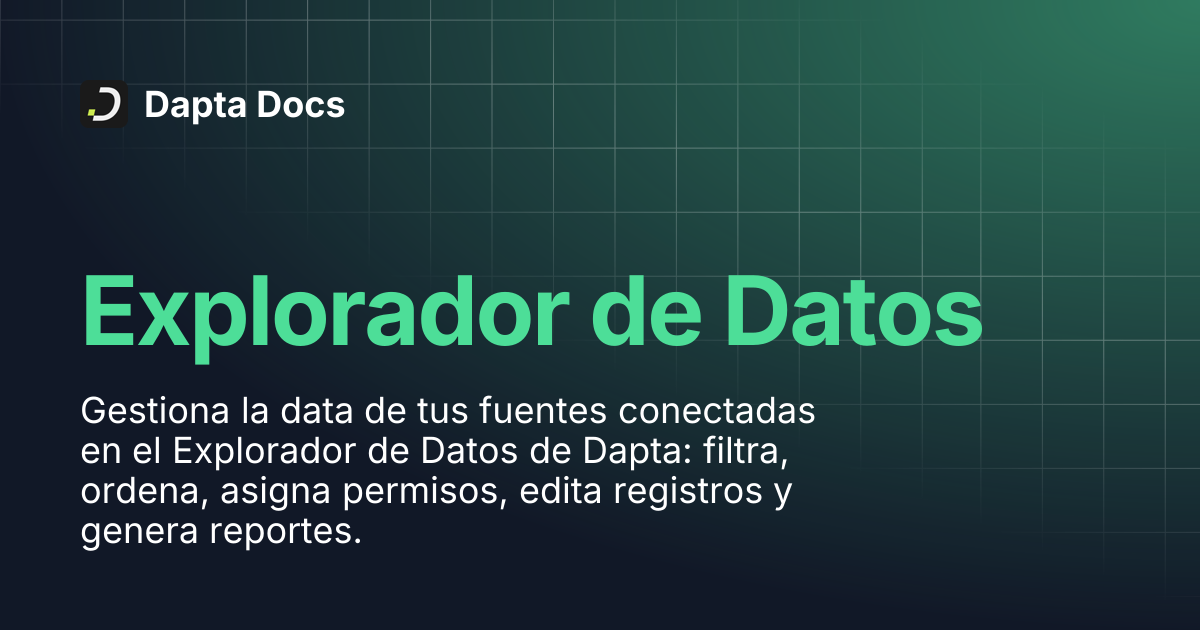 Explorador de Datos | Dapta Docs