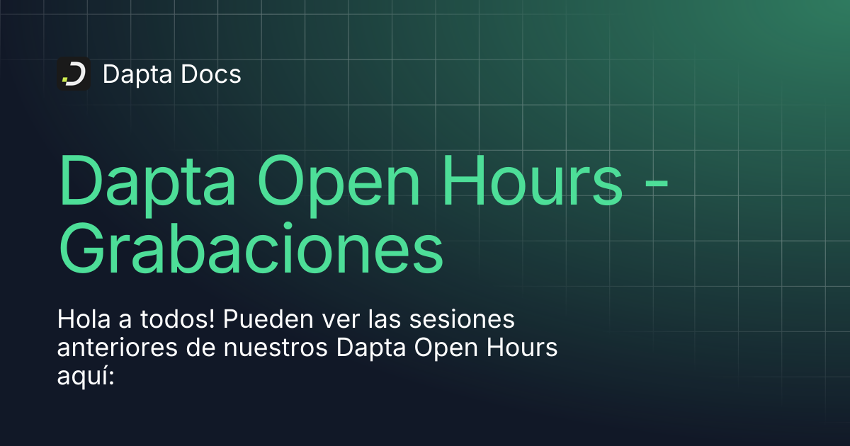 Dapta Open Hours - Grabaciones | Dapta Docs