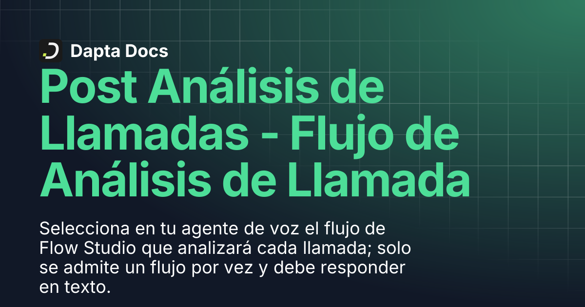 Post Análisis de Llamadas - Flujo de Análisis de Llamada 🔀 | Dapta Docs