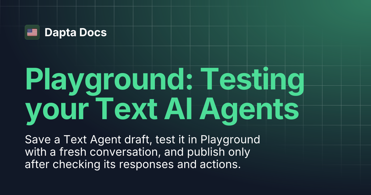 Playground: Testing your Text AI Agents | Dapta Docs