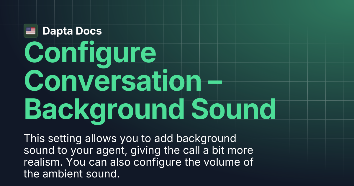 Configure Conversation – Background Sound 🔊 | Dapta Docs