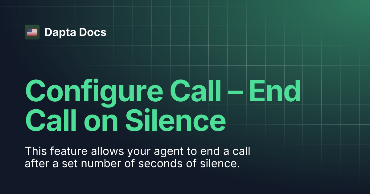 Configure Call – End Call on Silence 🔇 | Dapta Docs