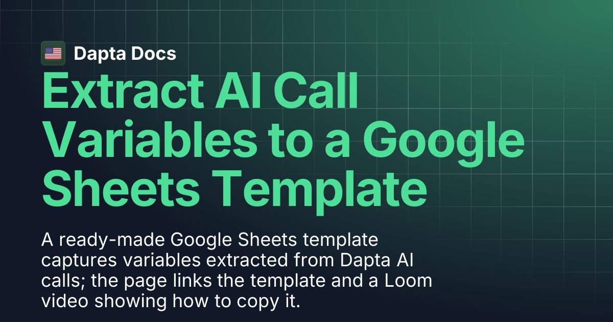 Extract AI Call Variables to a Google Sheets Template | Dapta Docs
