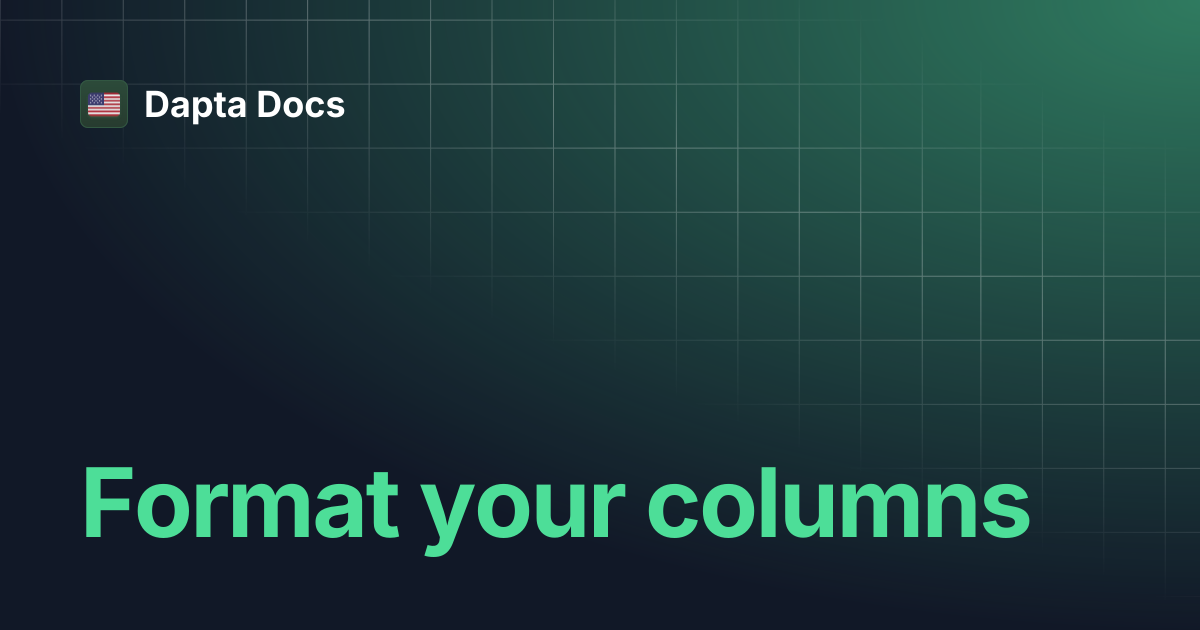 Format your columns | Dapta Docs